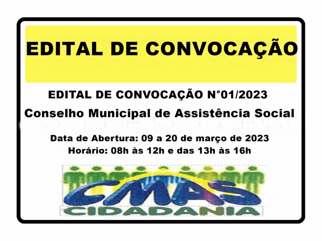 O Conselho Municipal de Assistência Social CMAS torna público o